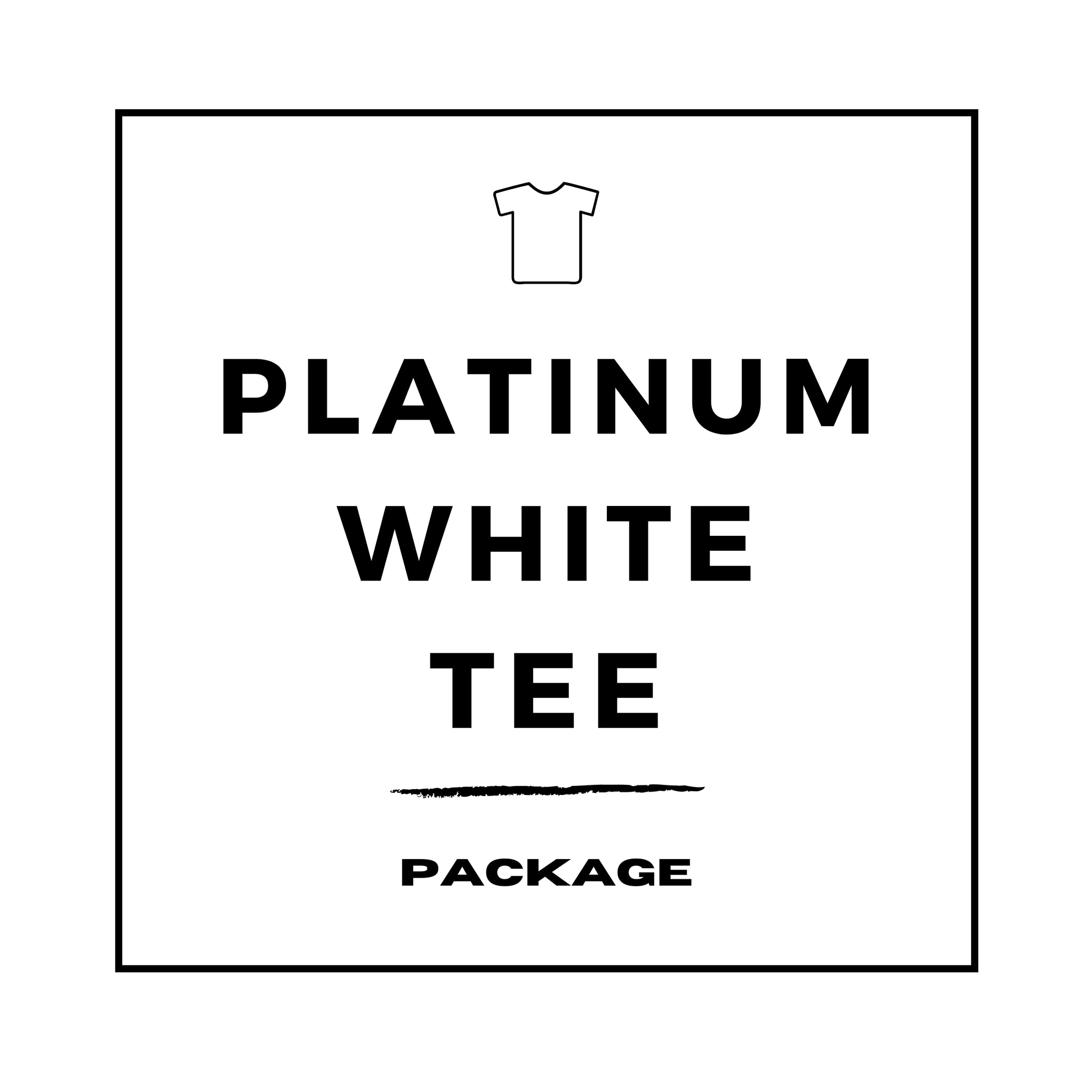 PLATINUM White Tee Package